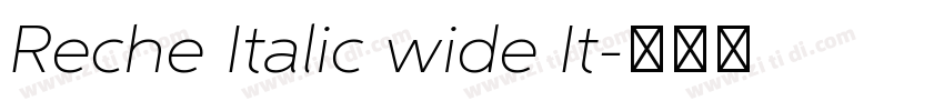 Reche Italic wide It字体转换